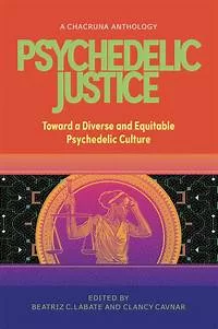 Can Psychedelics Promote Social Justice and Change the World? - Multidisciplinary Association ...